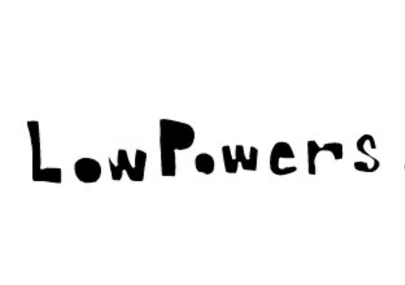 LOW POWERS